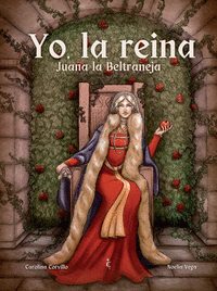 YO LA REINA JUANA LA BELTRANEJA