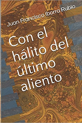 CON EL HALITO DEL ULTIMO ALIENTO