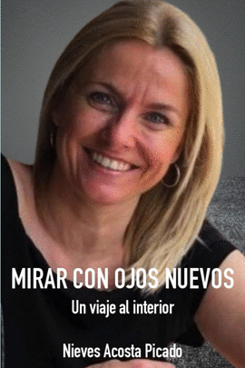 MIRAR CON OJOS NUEVOS UN VIAJE AL INTERIOR