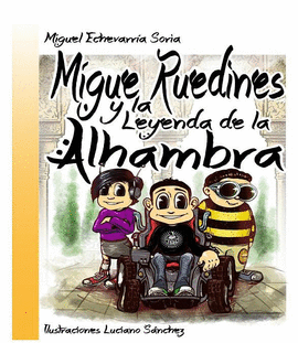 MIGUE RUEDINES Y LA LEYENDA DE LA ALHAMBRA